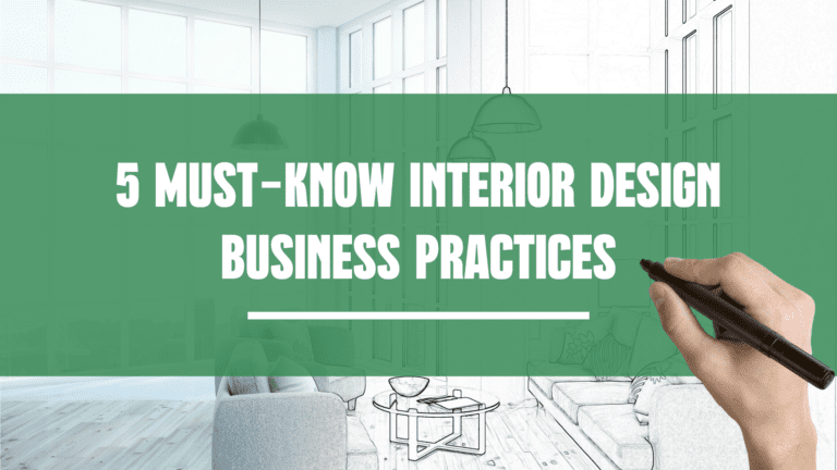 5 Must-Know-Interior-Design-Business-Practices-for-2022