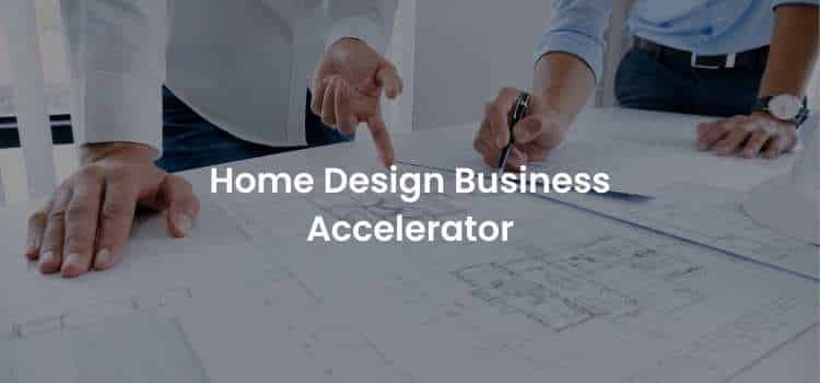 home design business accelerator course by eric lee