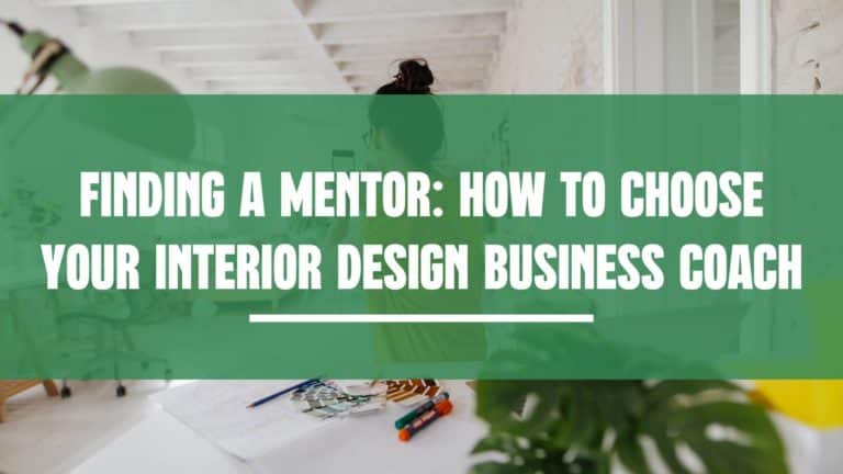 finding a mentor how to choose your interior design business coach