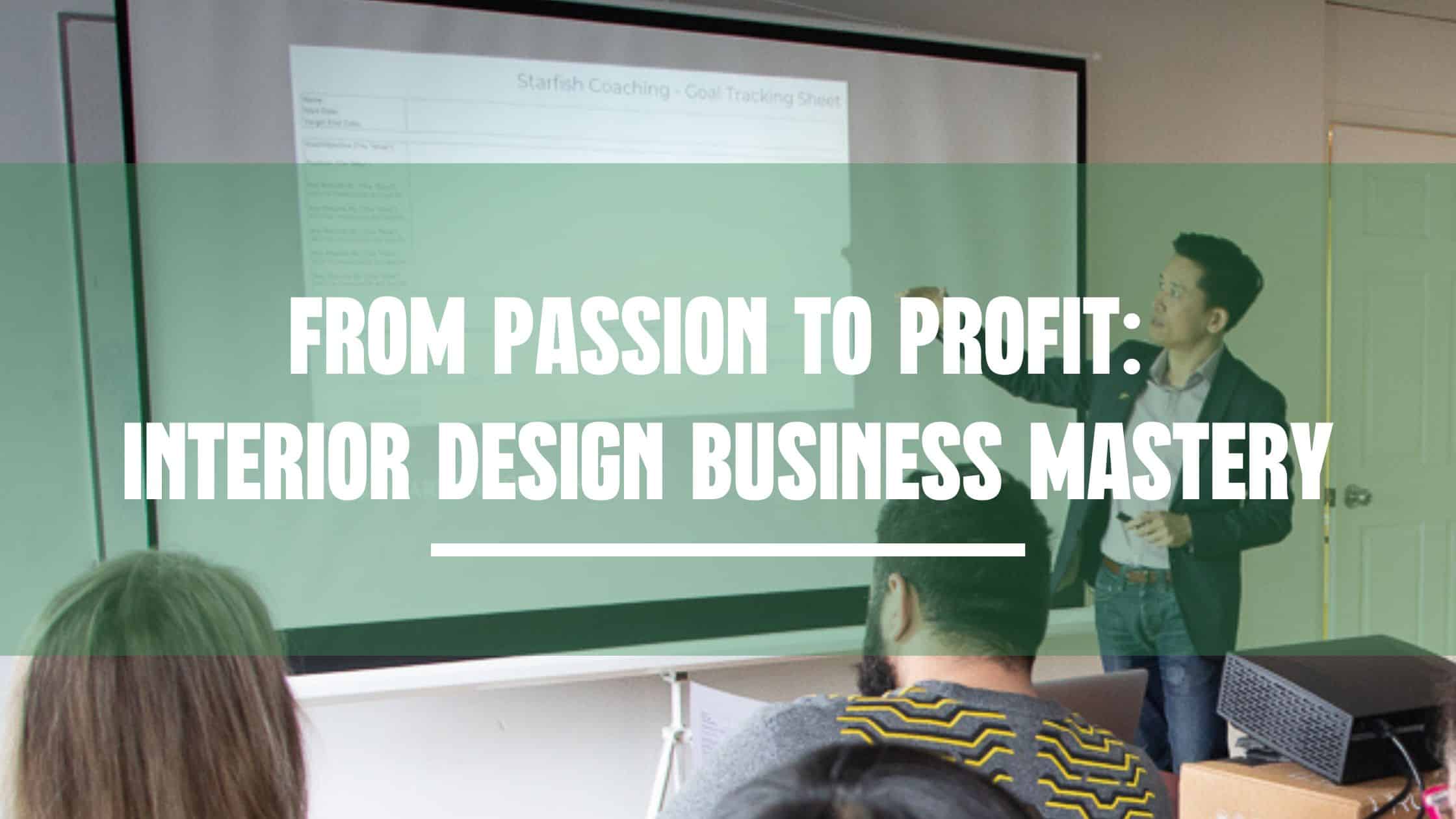 From Passion to Profit_ Interior Design Business Mastery