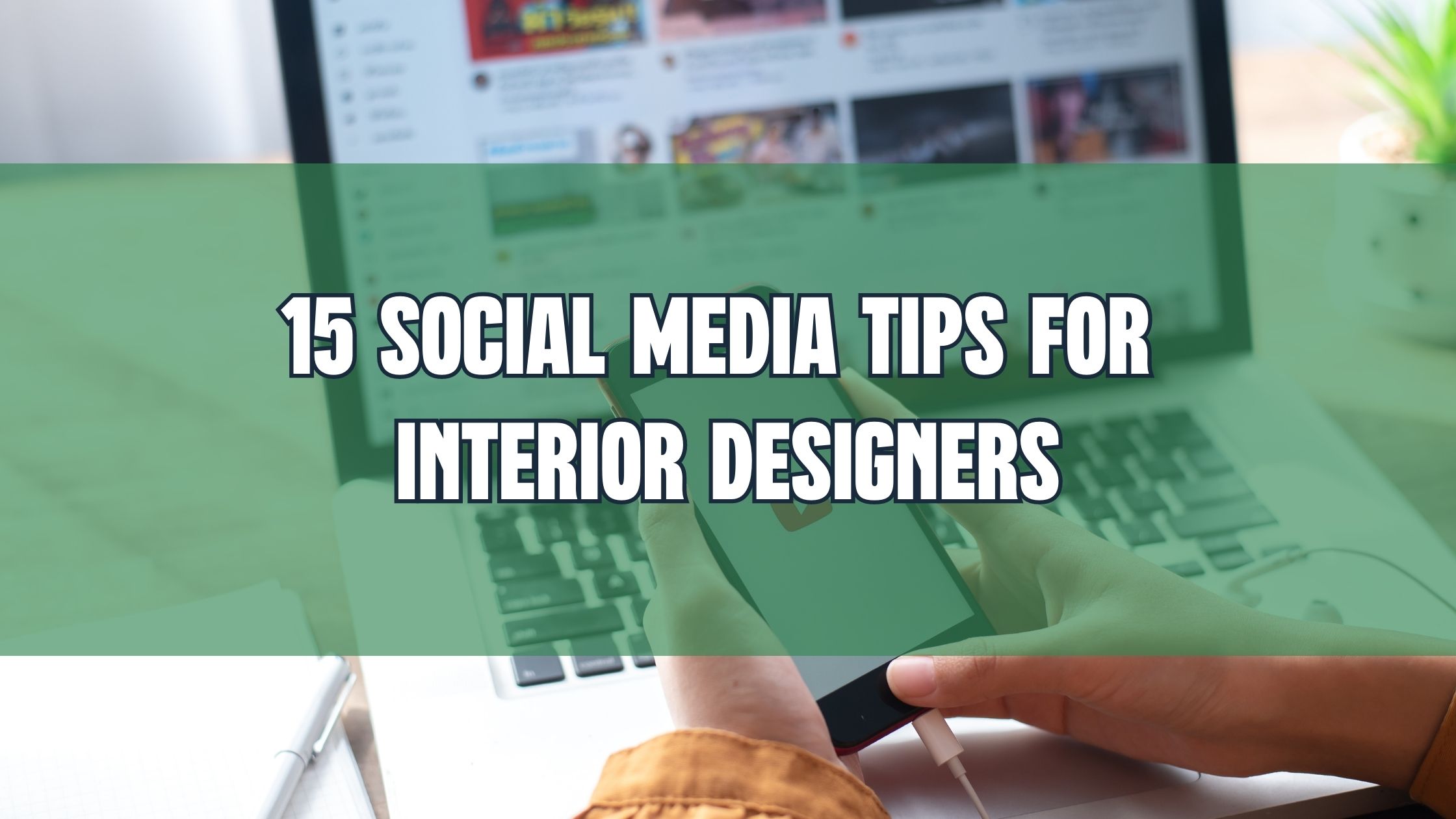 15-SOCIAL-MEDIA-TIPS-FOR-INTERIOR-DESIGNERS 15 social media tips by interior design business coach Eric Lee
