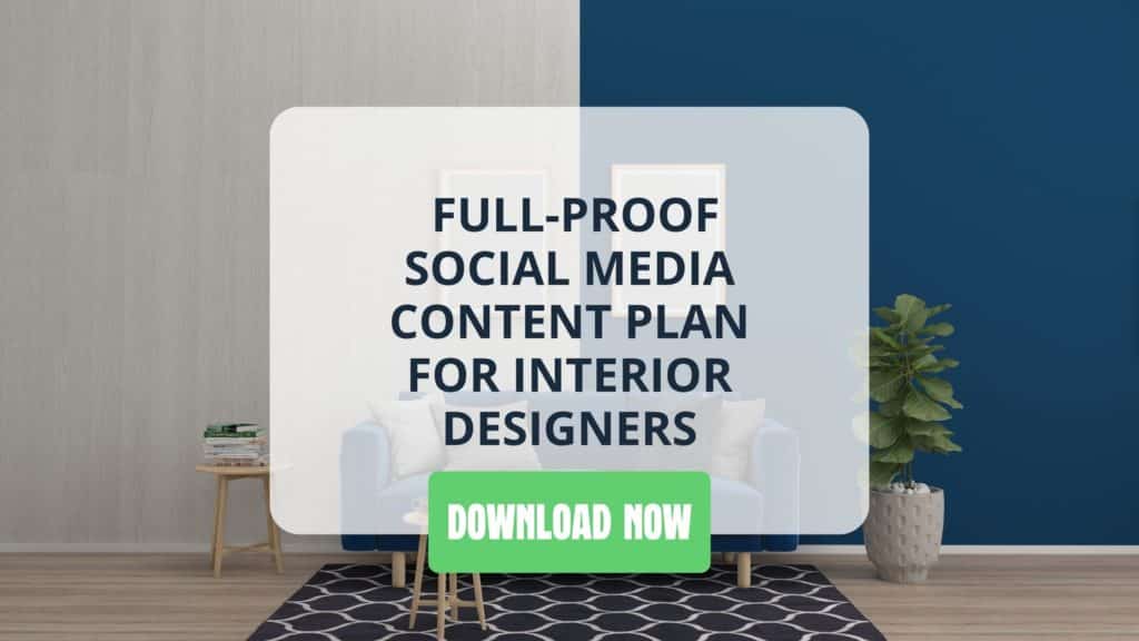 Full proof social media content plan for interior designers by interior design business coach Eric Lee
